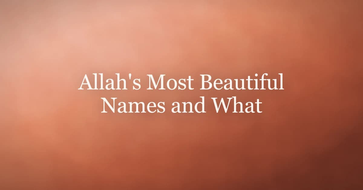 Allah's Most Beautiful Names and What They Mean
