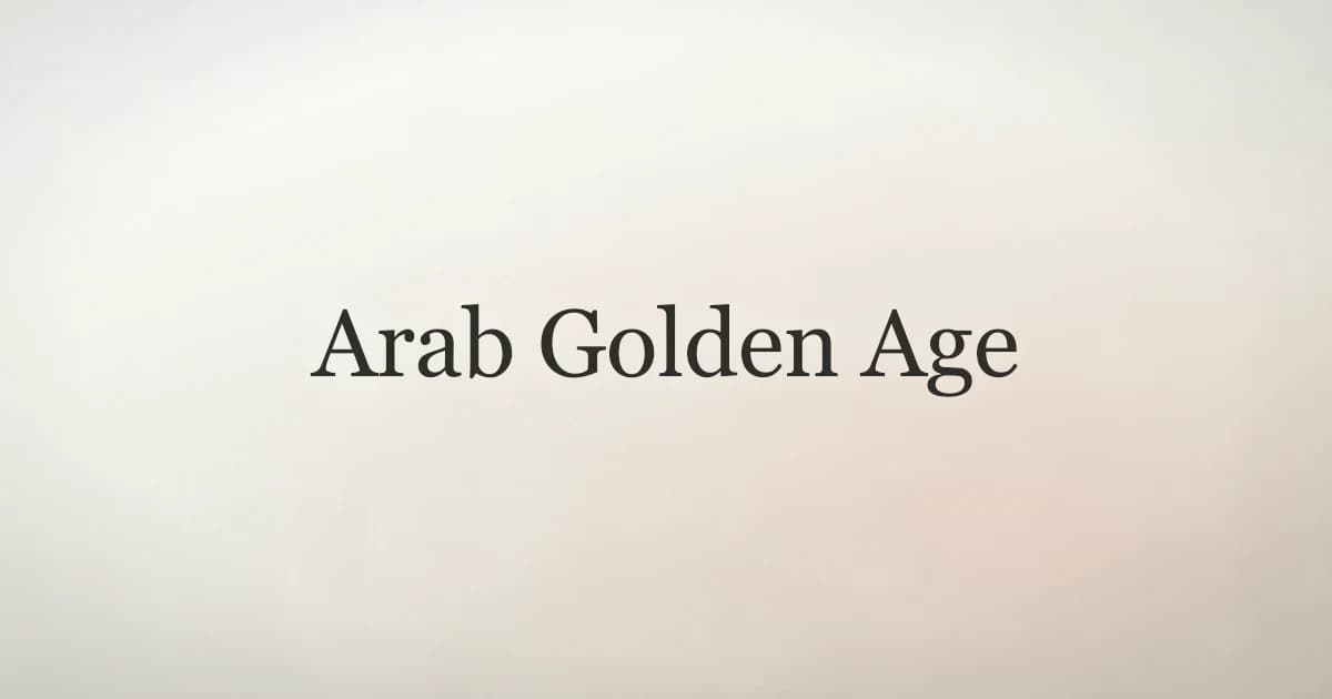 Arab Golden Age: Islam's Era of Knowledge