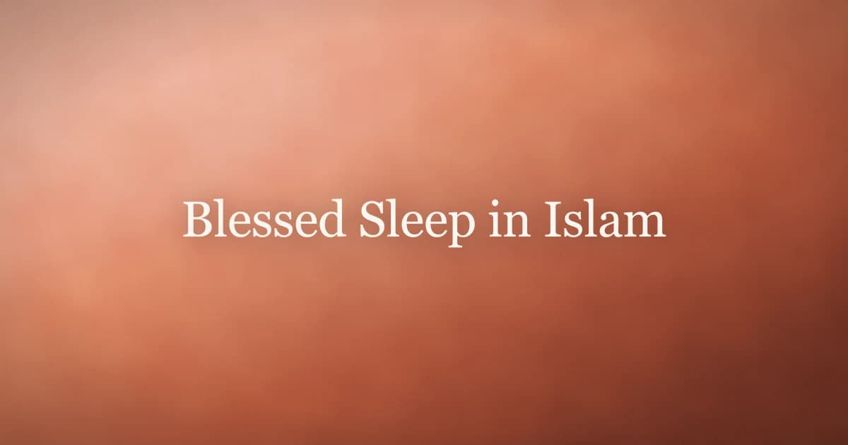 Blessed Sleep in Islam: Duas and Sunnahs