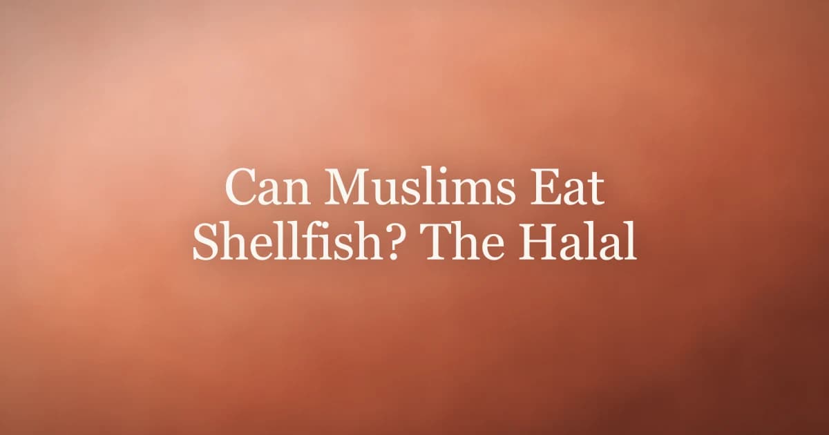Can Muslims Eat Shellfish? The Halal Ruling