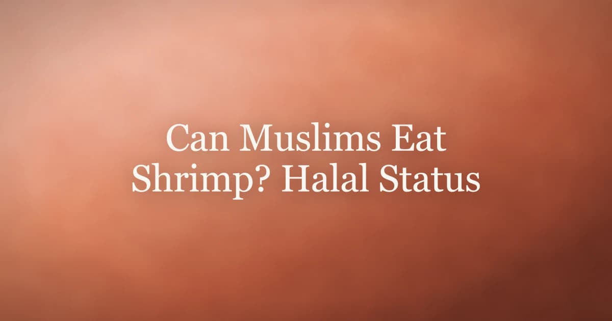 Can Muslims Eat Shrimp? Halal Status Explained