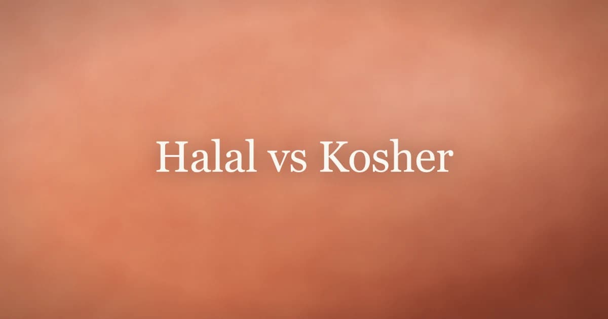 Halal vs Kosher: Key Differences Explained