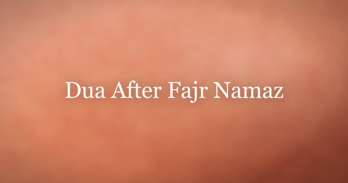 Dua After Fajr Namaz: Morning Adhkar for a Blessed Day