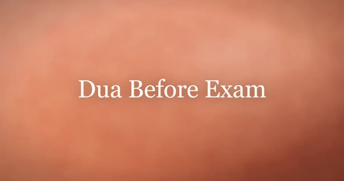 Dua Before Exam: Supplications Every Student Needs