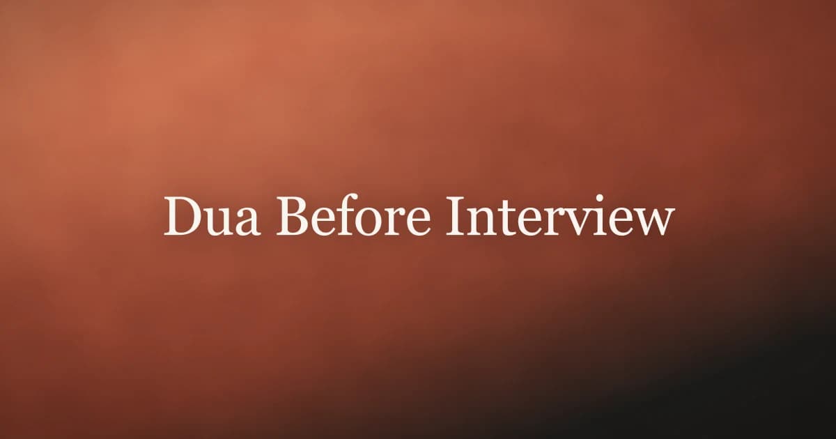 Dua Before Interview: What to Recite and Do