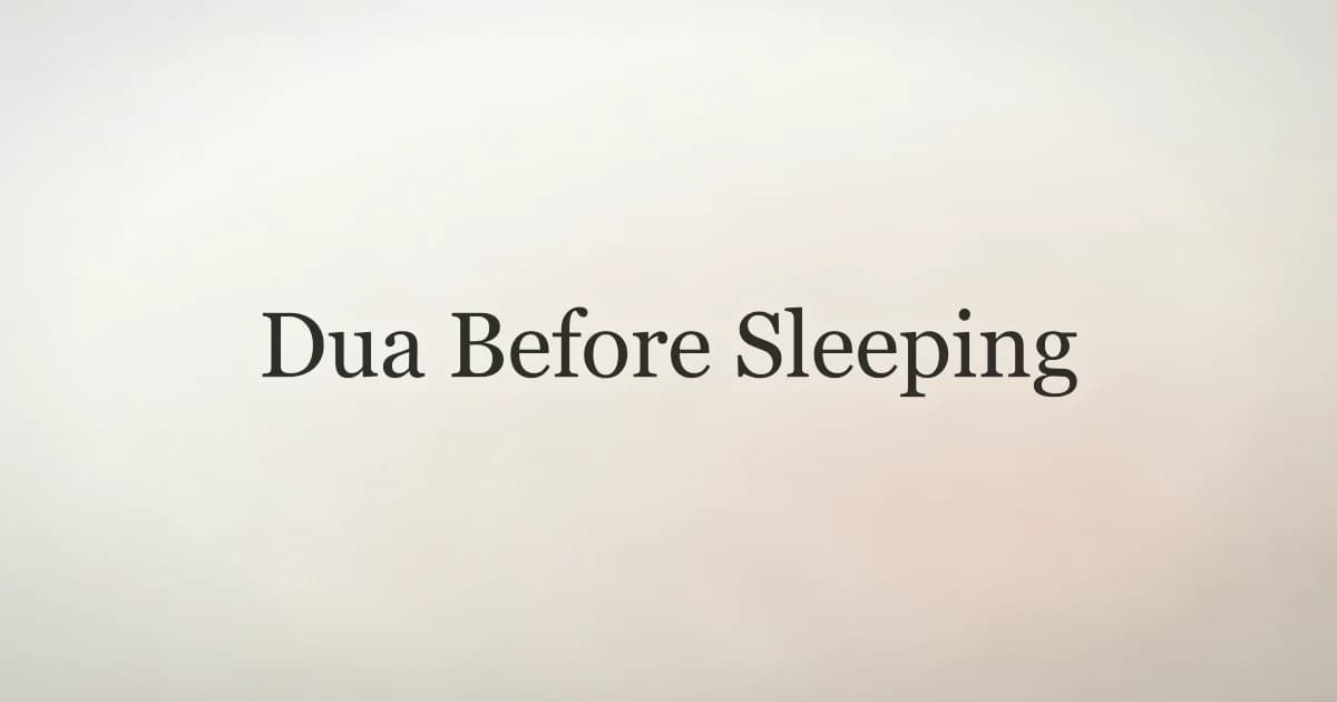 Dua Before Sleeping: Islamic Bedtime Routine