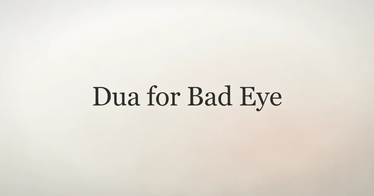 Dua for Bad Eye: Quranic Protection from Nazar