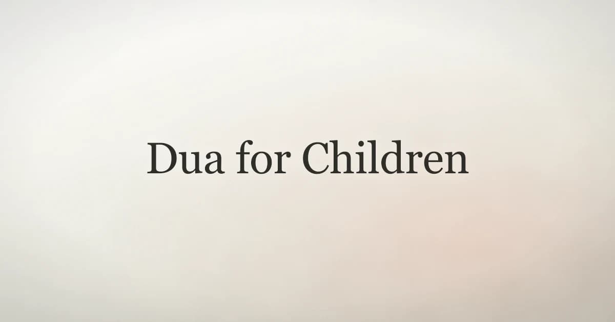 Dua for Children: Quranic Prayers for Your Child