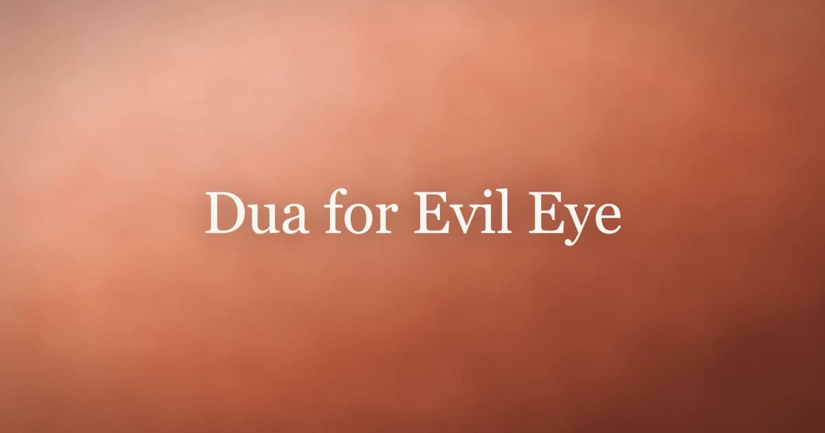 Dua for Evil Eye: Quranic Protection from Al-Ayn