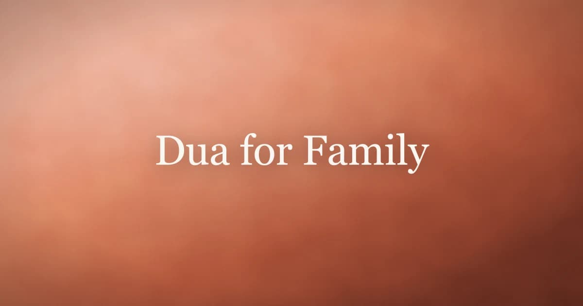 Dua for Family: Duas for Parents, Spouse and Children