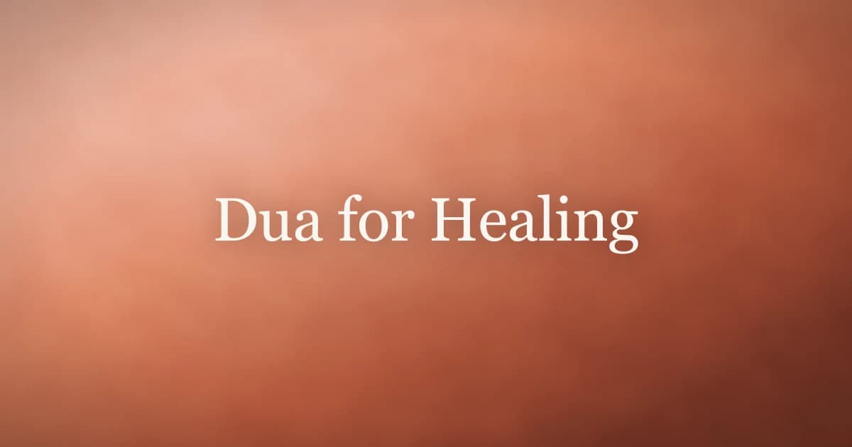 Dua for Healing: Complete Islamic Supplications Guide