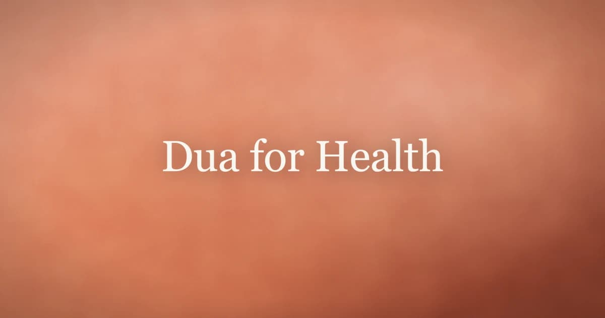 Dua for Health: Quranic Duas for Healing in Islam