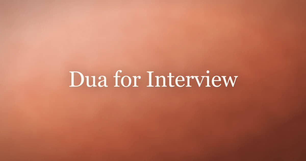 Dua for Interview: Best Supplications to Recite