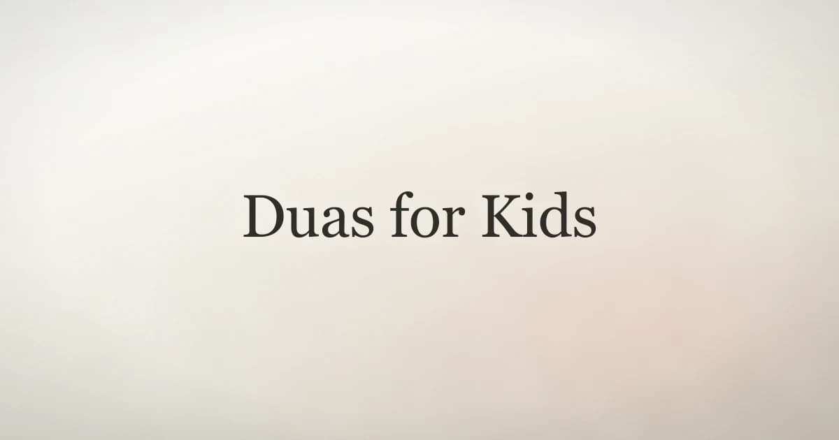 Duas for Kids: Simple Supplications to Teach Children