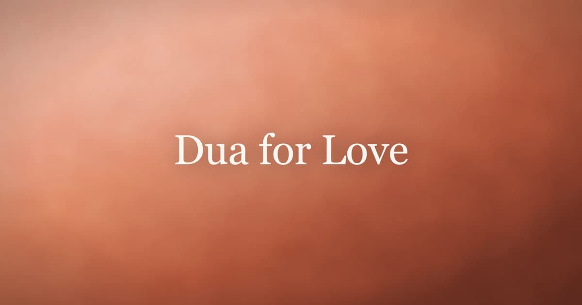 Dua for Love: Islamic Supplications for Affection