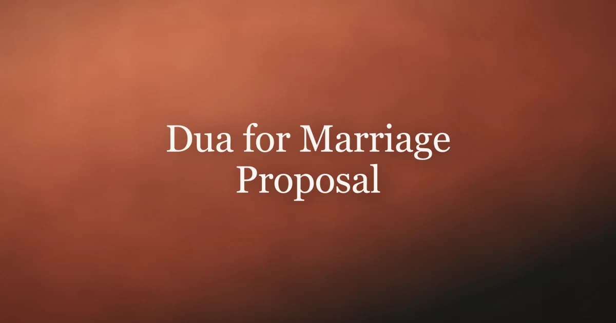 Dua for Marriage Proposal: Quranic Guidance