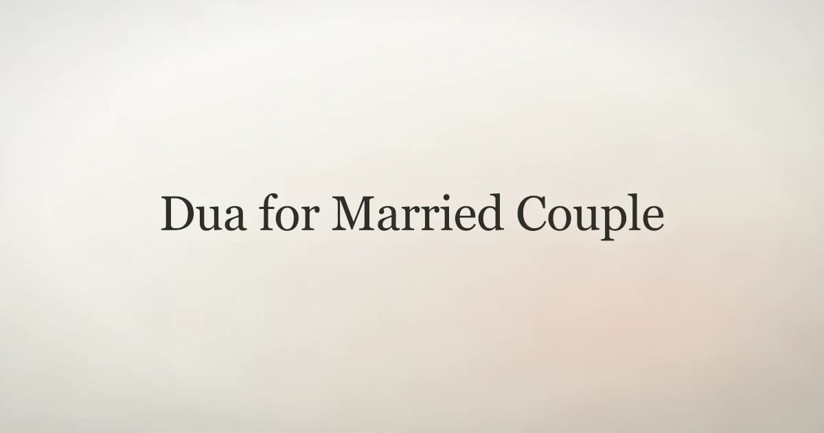 Dua for Married Couple: Prayers for Love and Barakah
