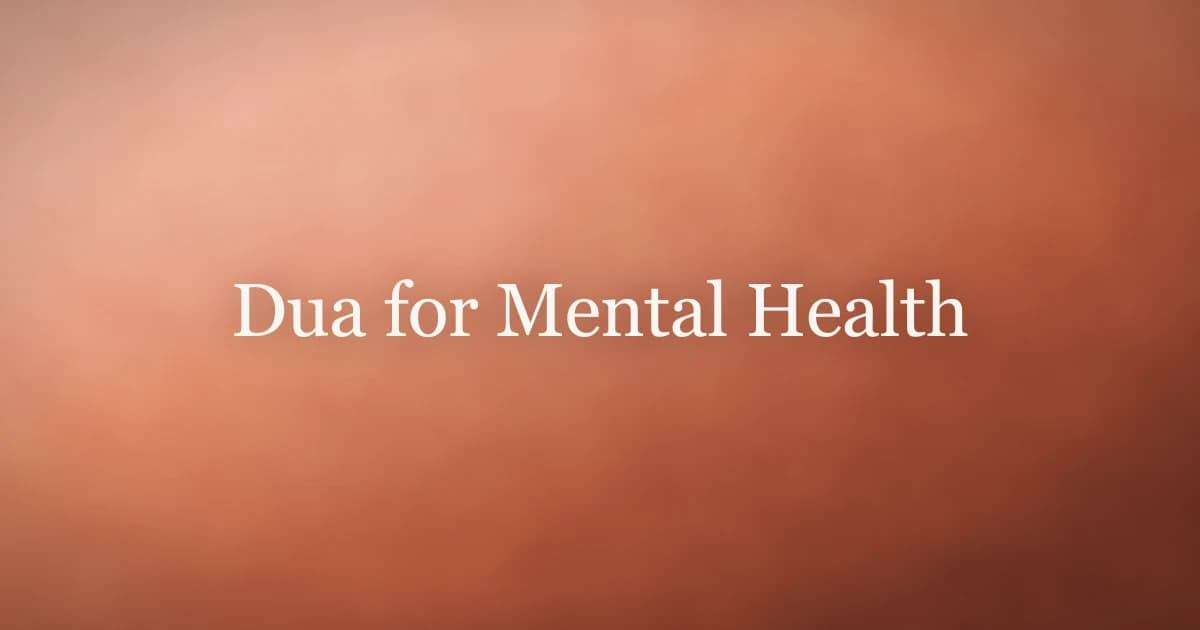 Dua for Mental Health: Islamic Healing for the Heart
