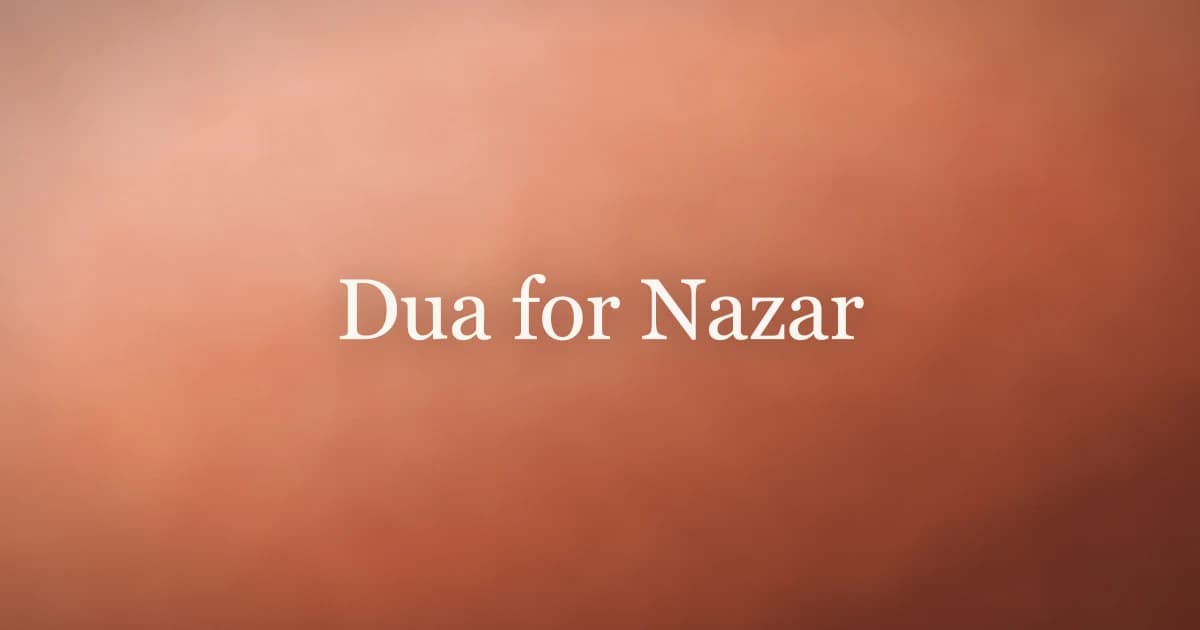 Dua for Nazar: Islamic Protection from the Evil Eye