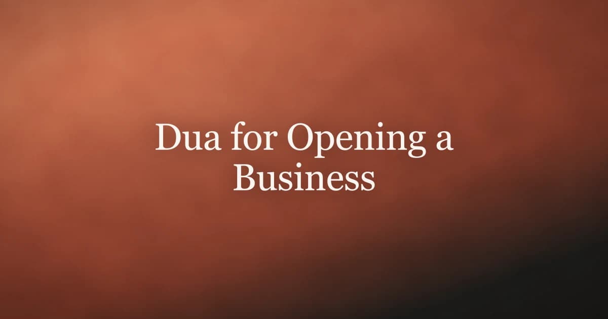 Dua for Opening a Business: Islamic Guidance
