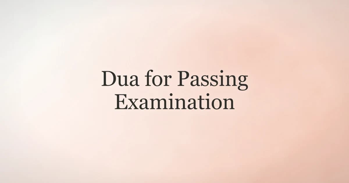Dua for Passing Examination: Islamic Student Guide
