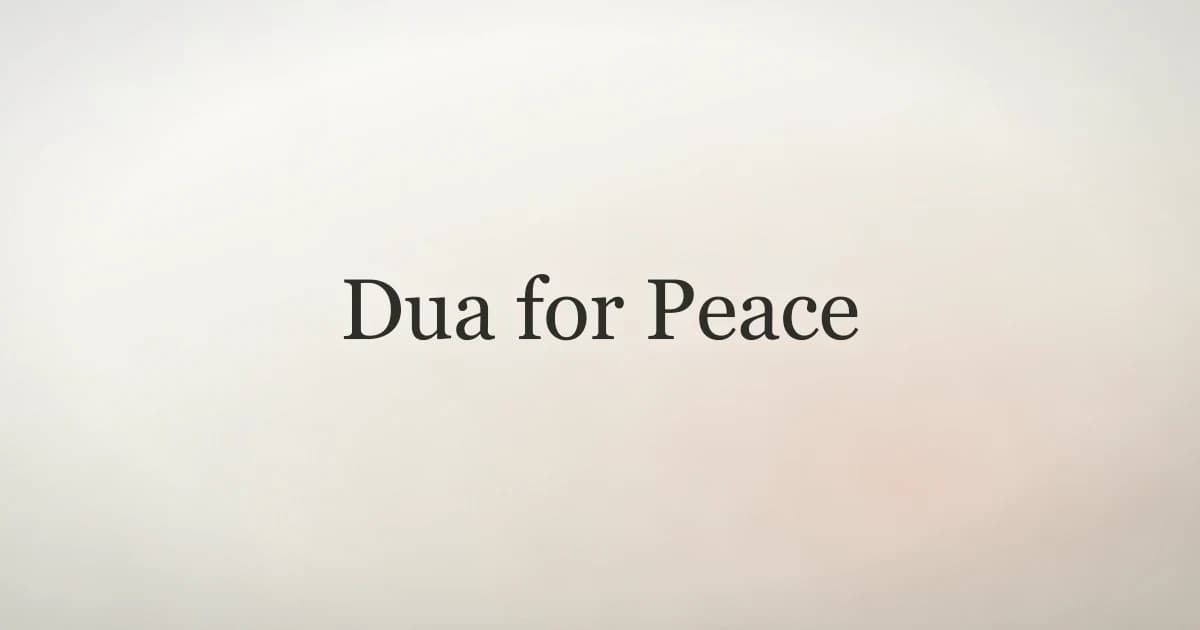 Dua for Peace: Islamic Supplications for Salam
