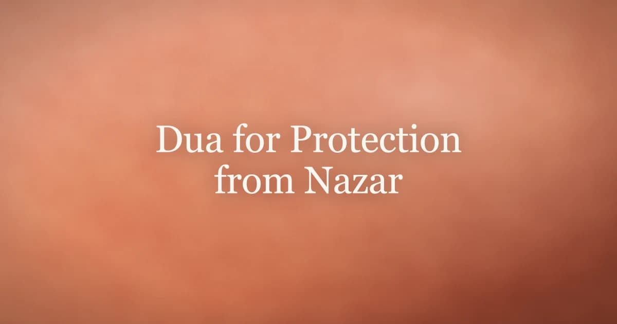 Dua for Protection from Nazar: The Evil Eye