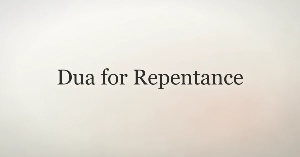 Dua for Repentance: Turn Back to Allah with Tawbah