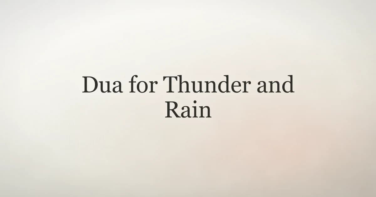 Dua for Thunder and Rain: Islamic Supplications