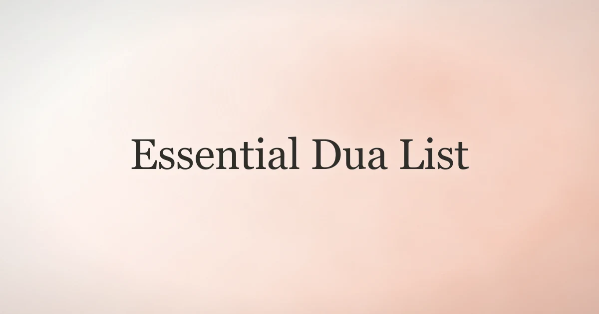 Essential Dua List: Daily Muslim Supplications Guide
