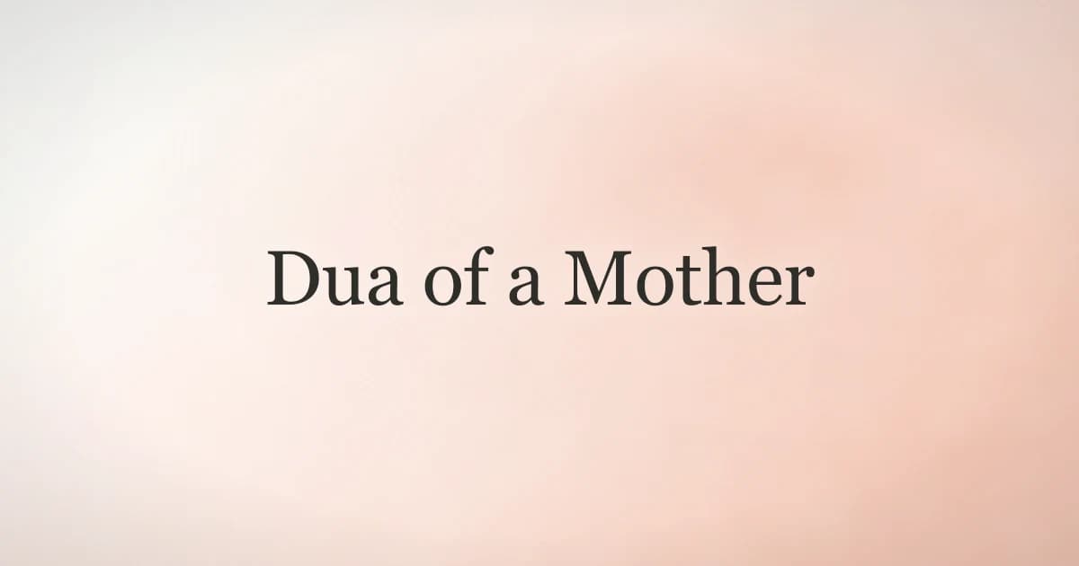 Dua of a Mother: Powerful Prayers for Your Children