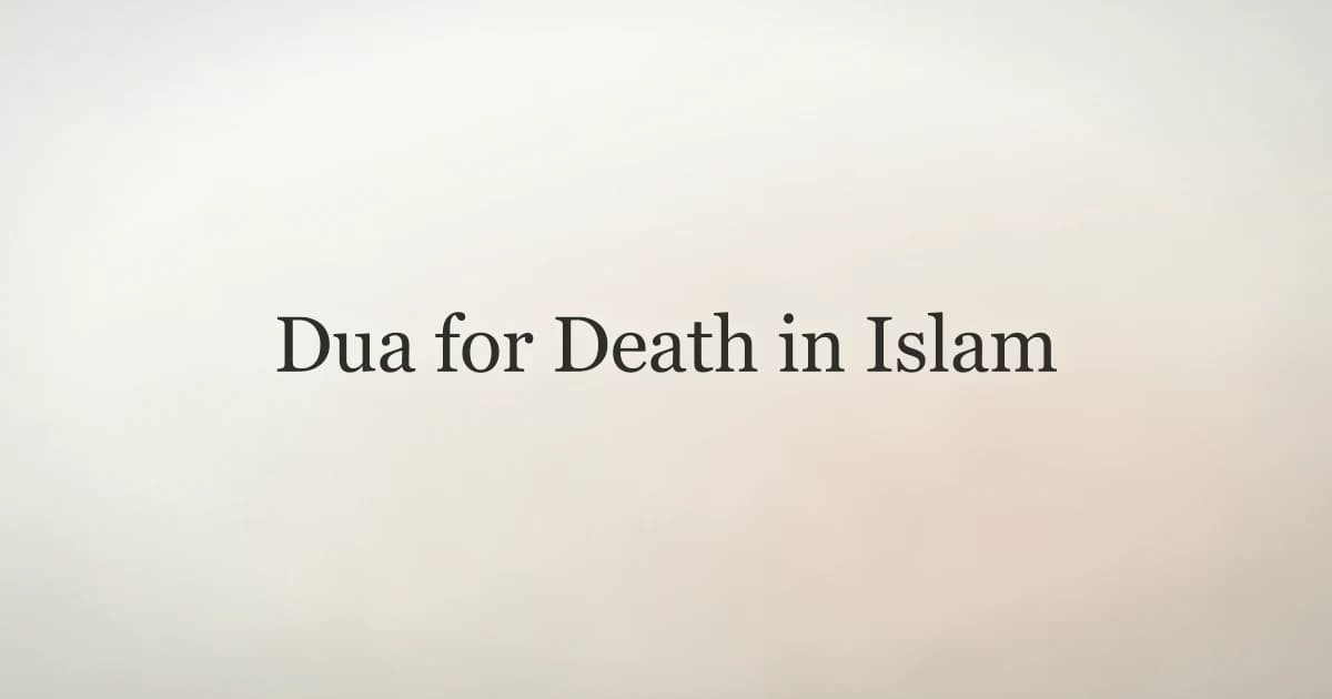 Dua for Death in Islam: Prayers When Someone Passes Away