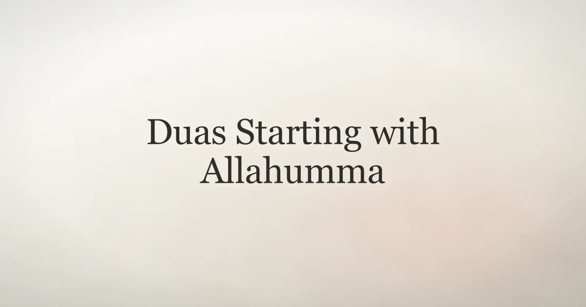 Duas Starting with Allahumma: Complete Guide