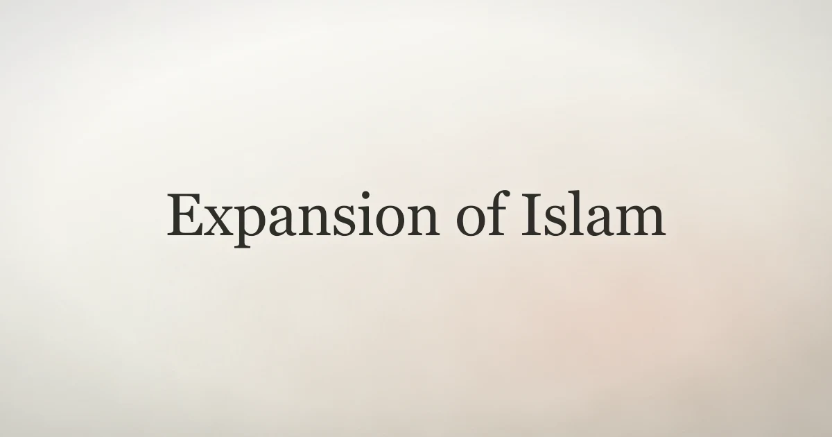 Expansion of Islam: How a Faith Shaped Civilizations