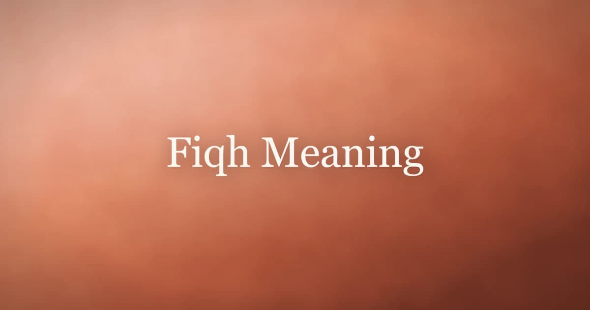 Fiqh Meaning: Islamic Law Explained Simply