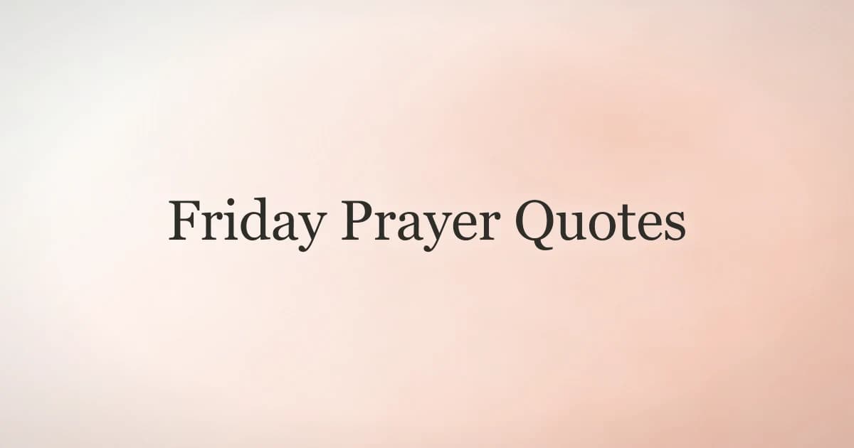 Friday Prayer Quotes: Hadith and Duas for Jummah