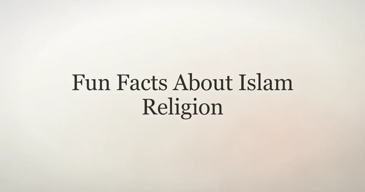 Fun Facts About Islam Religion: 10 Beliefs