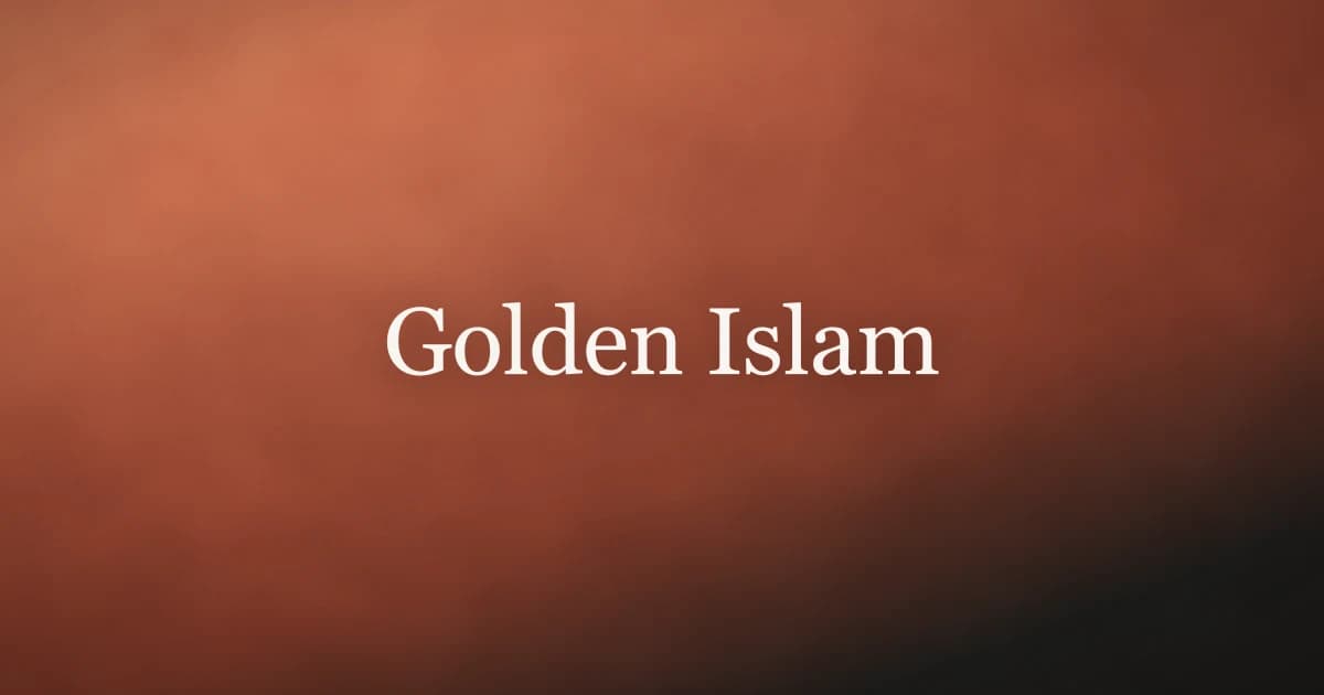 Golden Islam: Understanding the Faith-Driven Age