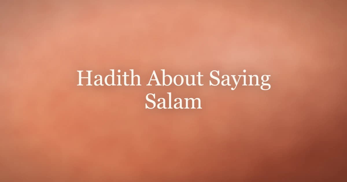 Hadith About Saying Salam: The Power of Islamic Greeting