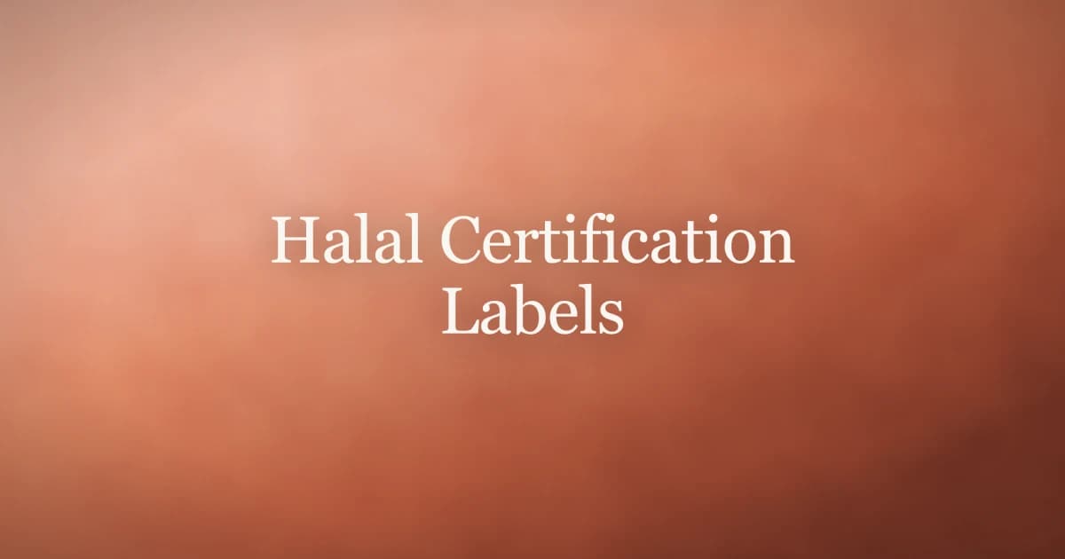 Halal Certification Labels: What They Mean