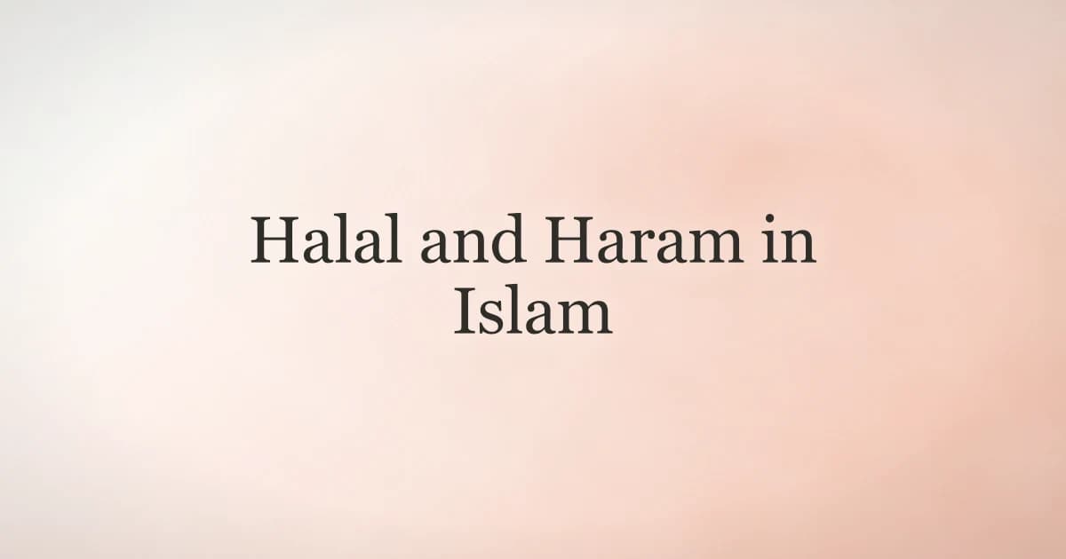 Halal and Haram in Islam: The Complete System