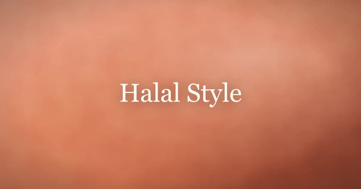 Halal Style: Living the Full Halal Lifestyle