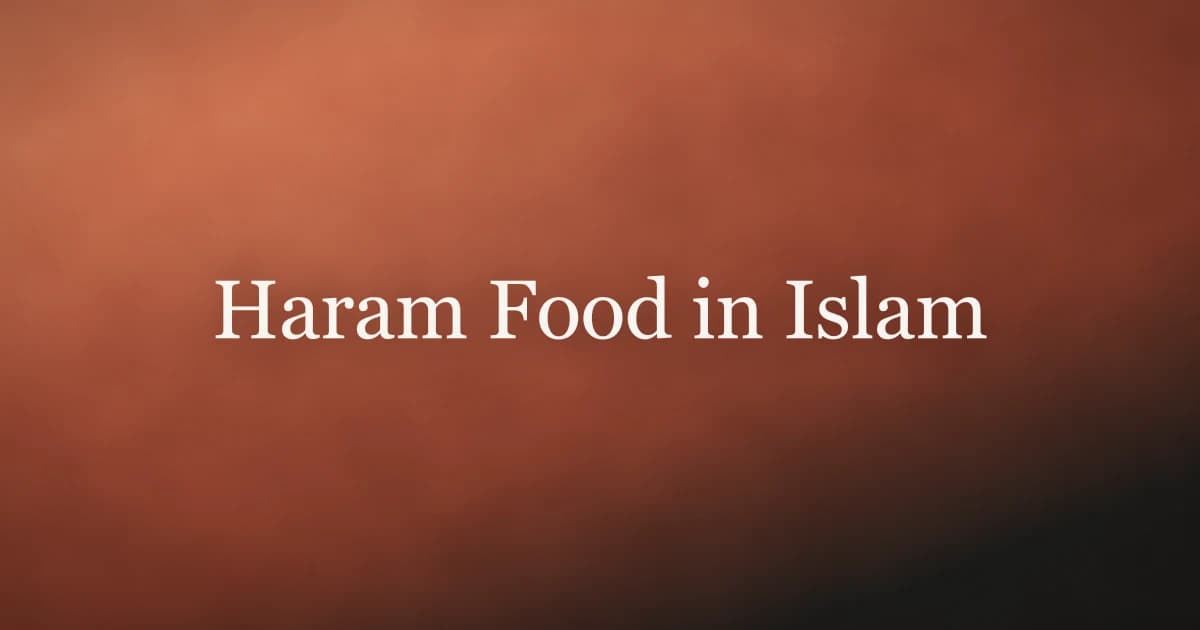 Haram Food in Islam: What Is Forbidden to Eat
