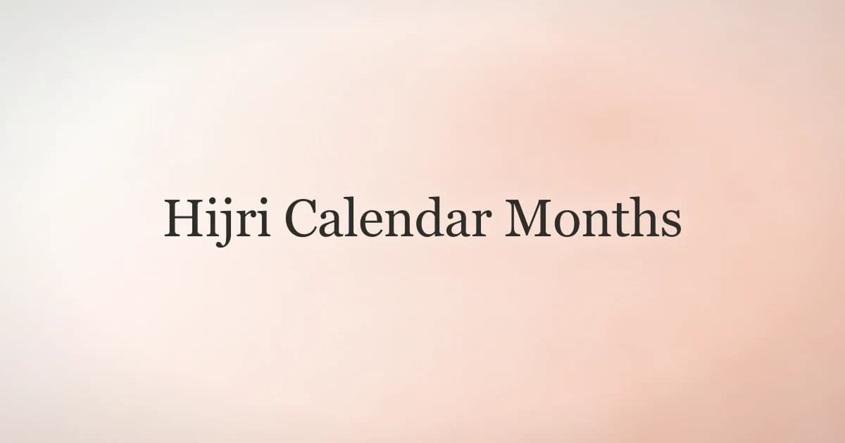 Hijri Calendar Months: Islamic Year Guide