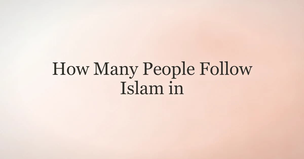How Many People Follow Islam in 2026?