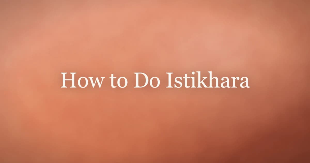 How to Do Istikhara: Step-by-Step Guide