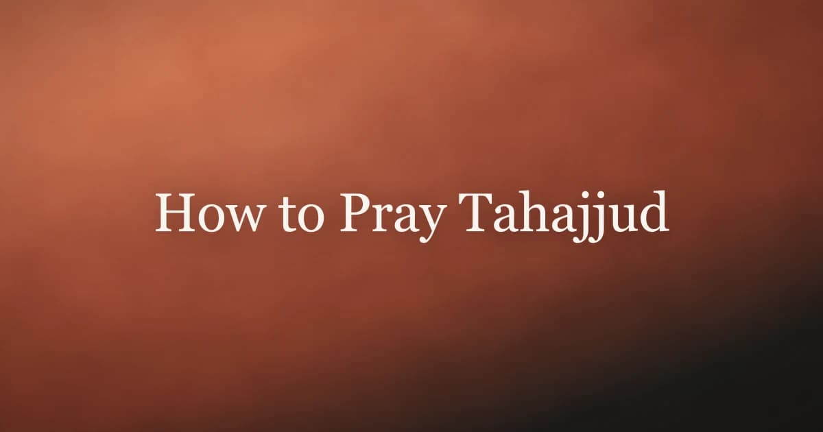 How to Pray Tahajjud: Step-by-Step Guide