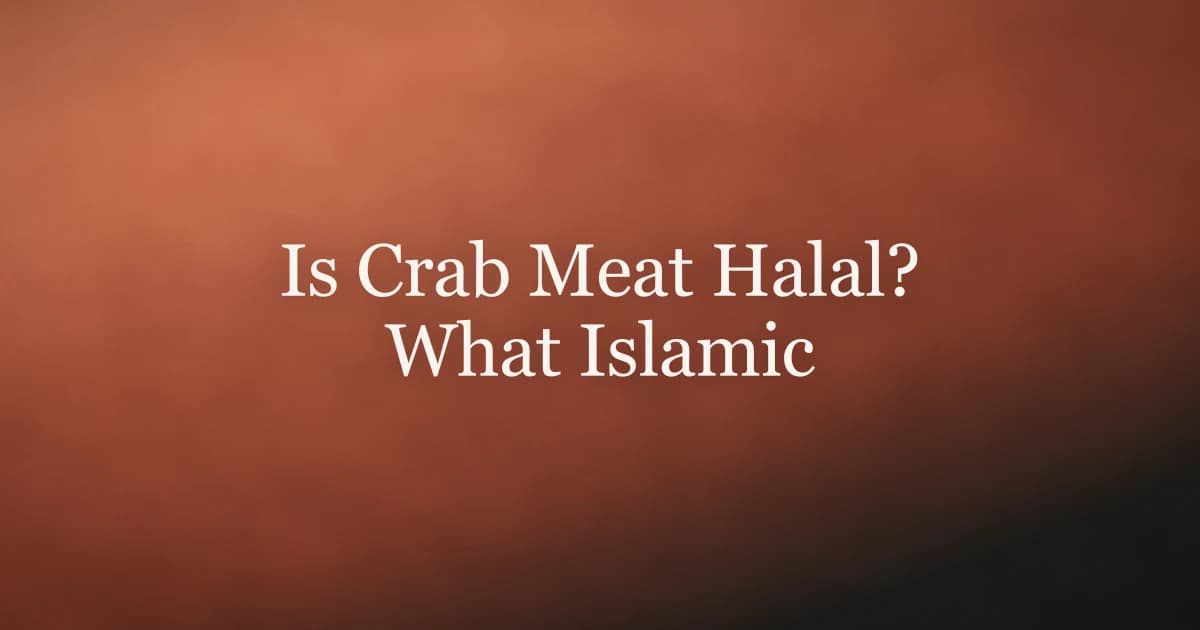 Is Crab Meat Halal? What Islamic Scholars Say