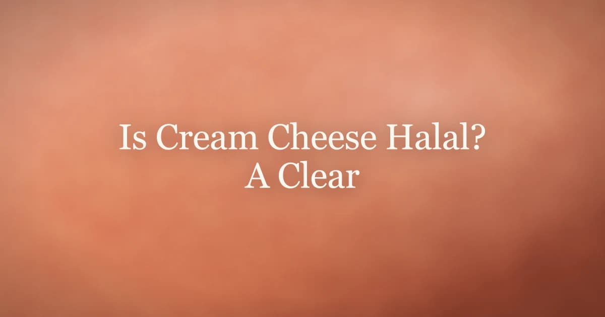 Is Cream Cheese Halal? A Clear Muslim Guide