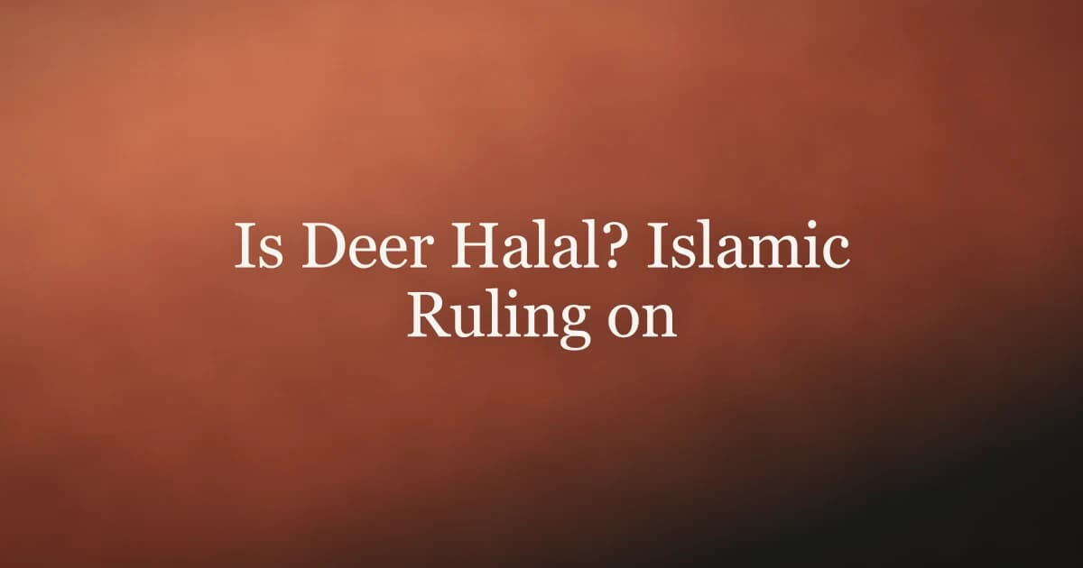 Is Deer Halal? Islamic Ruling on Venison